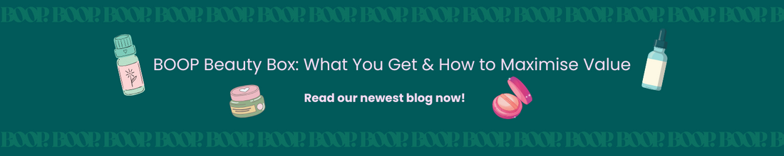 BOOP Beauty Box: What You Get & How to Maximise Value